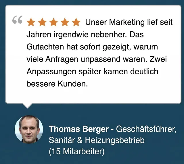 Kundenstimme Thomas Berger – Geschäftsführer, Sanitär & Heizungsbetrieb (15 Mitarbeiter)